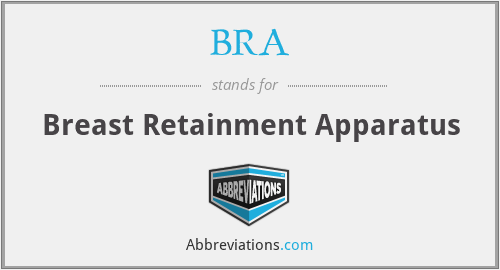 BRA - Breast Retainment Apparatus