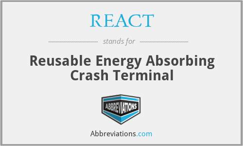 REACT - Reusable Energy Absorbing Crash Terminal