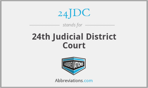 24JDC - 24th Judicial District Court