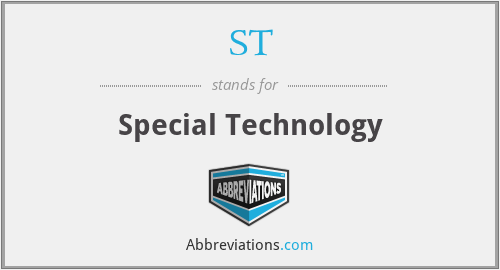 ST - Special Technology