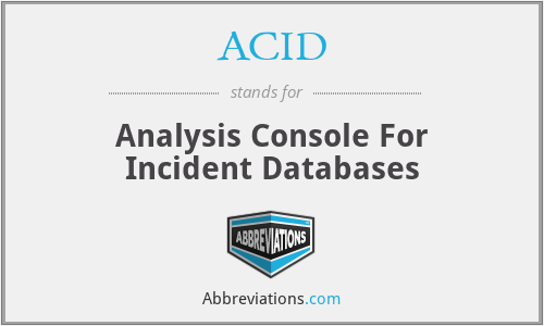 ACID - Analysis Console For Incident Databases