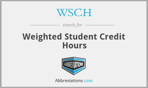 WSCH - Weighted Student Credit Hours