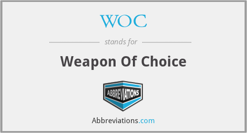 WOC - Weapon Of Choice