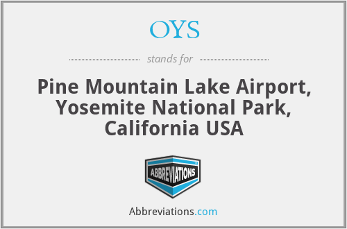 OYS - Pine Mountain Lake Airport, Yosemite National Park, California USA