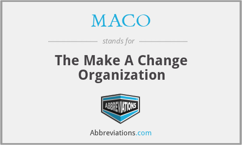 MACO - The Make A Change Organization