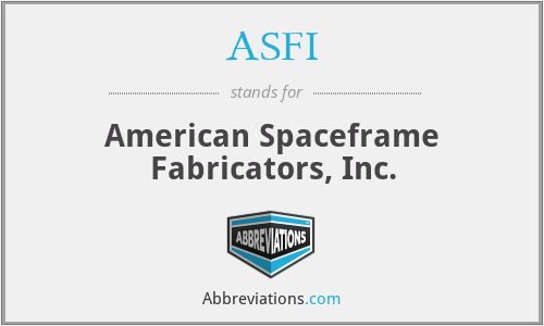 ASFI - American Spaceframe Fabricators, Inc.