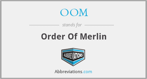 OOM - Order Of Merlin