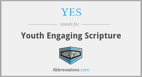 YES - Youth Engaging Scripture