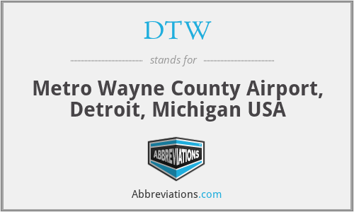 DTW - Metro Wayne County Airport, Detroit, Michigan USA