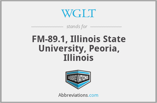 WGLT - FM-89.1, Illinois State University, Peoria, Illinois
