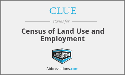 CLUE - Census of Land Use and Employment