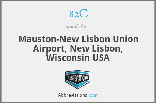 82C - Mauston-New Lisbon Union Airport, New Lisbon, Wisconsin USA
