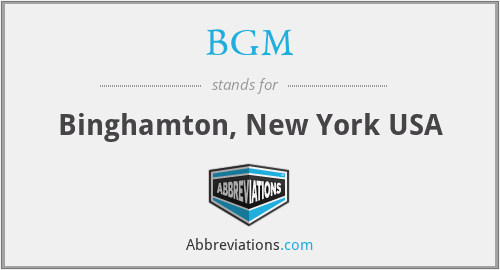 BGM - Binghamton, New York USA