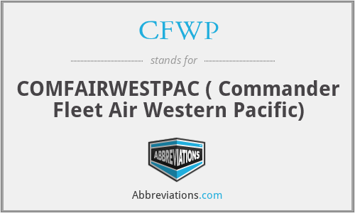 CFWP - COMFAIRWESTPAC ( Commander Fleet Air Western Pacific)