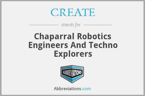 CREATE - Chaparral Robotics Engineers And Techno Explorers