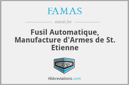 FAMAS - Fusil Automatique, Manufacture d'Armes de St. Etienne