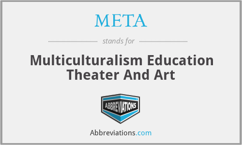 META - Multiculturalism Education Theater And Art