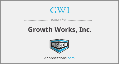 GWI - Growth Works, Inc.