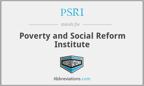 PSRI - Poverty and Social Reform Institute