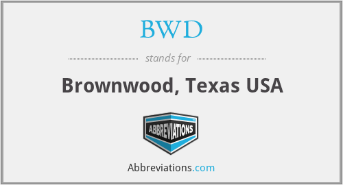 BWD - Brownwood, Texas USA