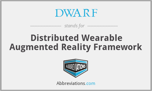 DWARF - Distributed Wearable Augmented Reality Framework