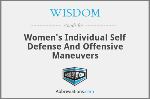 WISDOM - Women's Individual Self Defense And Offensive Maneuvers