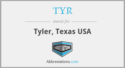 TYR - Tyler, Texas USA