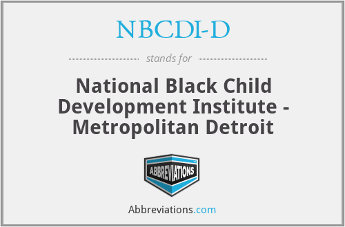 NBCDI-D - National Black Child Development Institute - Metropolitan Detroit
