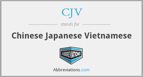 CJV - Chinese Japanese Vietnamese