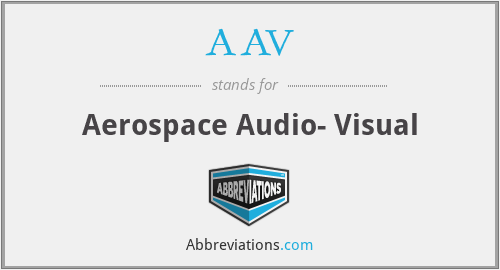 AAV - Aerospace Audio- Visual