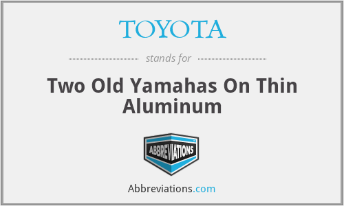 TOYOTA - Two Old Yamahas On Thin Aluminum