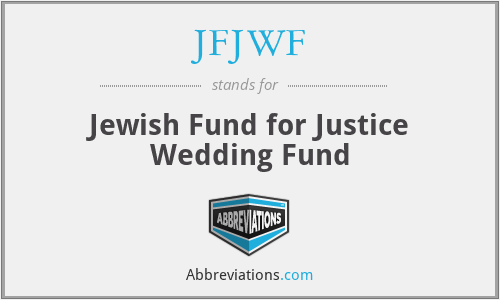 JFJWF - Jewish Fund for Justice Wedding Fund