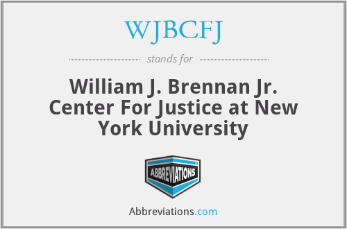 WJBCFJ - William J. Brennan Jr. Center For Justice at New York University