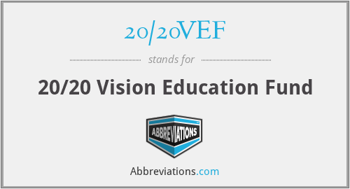 20/20VEF - 20/20 Vision Education Fund