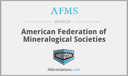 AFMS - American Federation of Mineralogical Societies