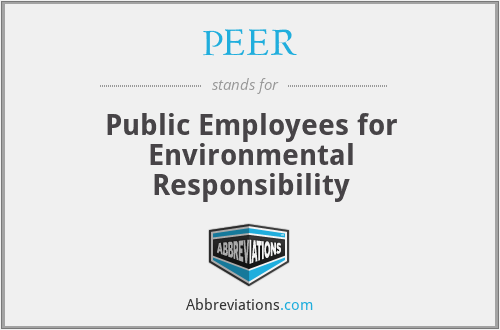 PEER - Public Employees for Environmental Responsibility