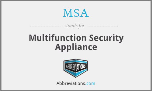 MSA - Multifunction Security Appliance