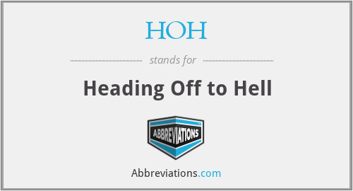 HOH - Heading Off to Hell