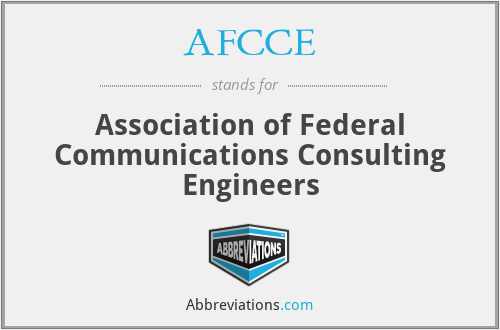 AFCCE - Association of Federal Communications Consulting Engineers