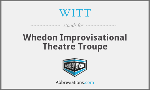 WITT - Whedon Improvisational Theatre Troupe