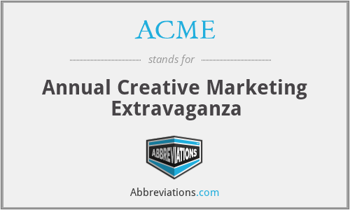 ACME - Annual Creative Marketing Extravaganza