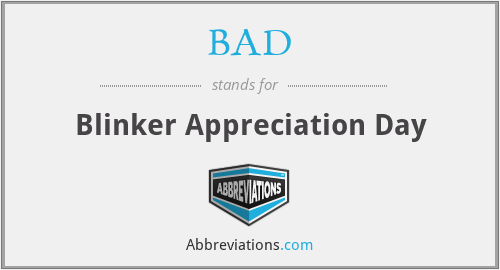 BAD - Blinker Appreciation Day