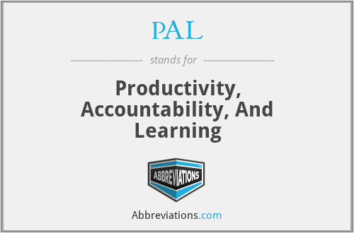 PAL - Productivity, Accountability, And Learning