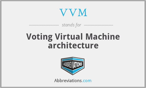 VVM - Voting Virtual Machine architecture