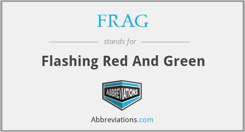 FRAG - Flashing Red And Green