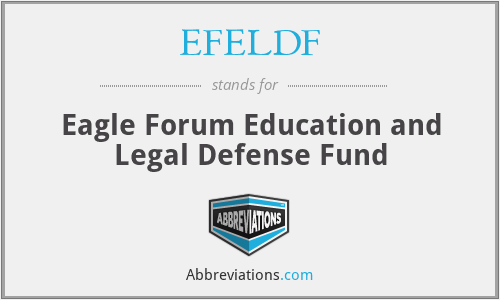 EFELDF - Eagle Forum Education and Legal Defense Fund