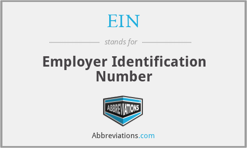 EIN - Employer Identification Number
