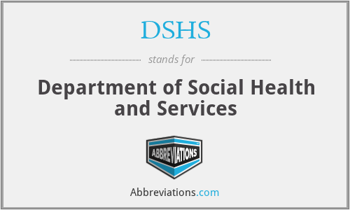 DSHS - Department of Social Health and Services