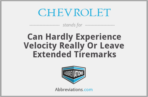 CHEVROLET - Can Hardly Experience Velocity Really Or Leave Extended Tiremarks