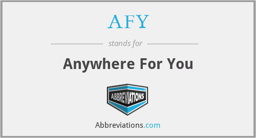 AFY - Anywhere For You